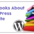 Top Books About Wordpress Websites