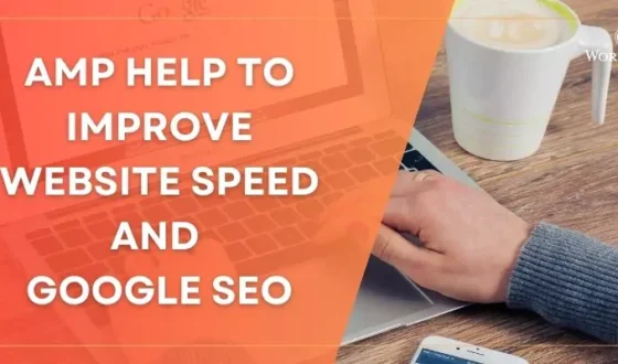 AMP Helps to Improve Website Speed and Google SEO