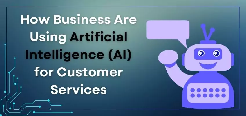 business are using artificial intelligence for customer services